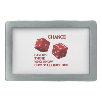 Chance Favors Those Who Know How To Court Her Dice Belt Buckles