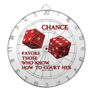 Chance Favors Those Who Know How To Court Her Dice Dart Boards