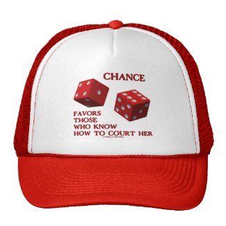 Chance Favors Those Who Know How To Court Her Dice Hats