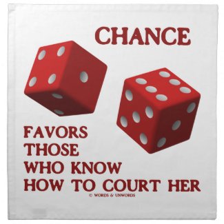 Chance Favors Those Who Know How To Court Her Dice Cloth Napkin