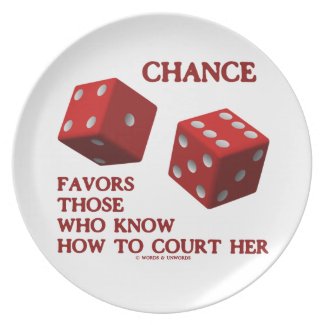 Chance Favors Those Who Know How To Court Her Dice Plate