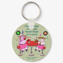 Chance Made  Us Sisters,  Hearts Made  Us Friends keychains