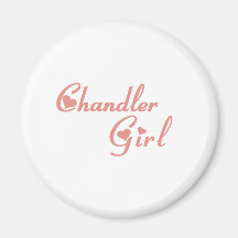 Chandler Girl tee shirts Refrigerator Magnet