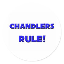 Chandlers Rule! stickers