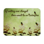 Change Butterfly Quote Rectangular Magnets