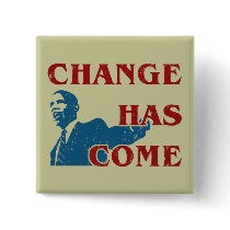 Change Has Come Buttons