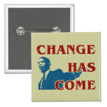 Change Has Come Buttons