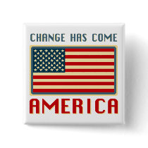 Change Has Come to America Obama Pins