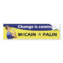 "Change is coming" McCain / Palin Republican Party bumper stickers by spacedust "Change is coming" McCain / Palin Republican Party bumper stickers