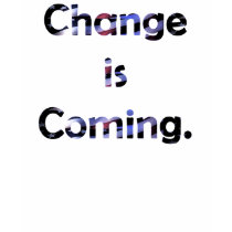 Change is coming t-shirts by TMTtime Change is coming t-shirts