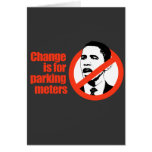 CHANGE IS FOR PARKING METERS / ANTI-OBAMA T-SHIRT CARD