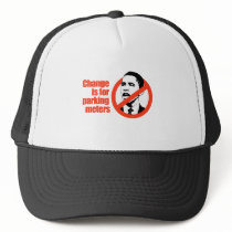 CHANGE IS FOR PARKING METERS / ANTI-OBAMA T-SHIRT hats