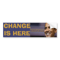 CHANGE IS HERE President Obama Inauguration bumper stickers