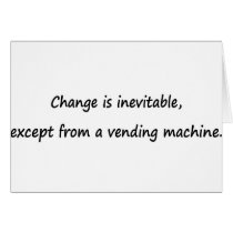 Change is inevitable card