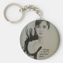 Change is NOT a Spectator Sport.jpg Keychain