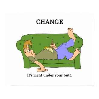 change-its-right-under-your-butt poster