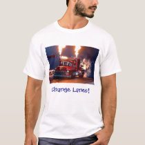 Change Lanes! t-shirts by edgeriderx Change Lanes! t-shirts