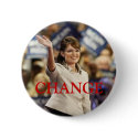 CHANGE-SARAH PALIN PIN buttons by bjduff CHANGE-SARAH PALIN PIN buttons