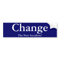 Change, The New Socialism! Anti-Obama Sticker bumper stickers by Bairrington Change, The New Socialism! Anti-Obama Sticker bumper stickers