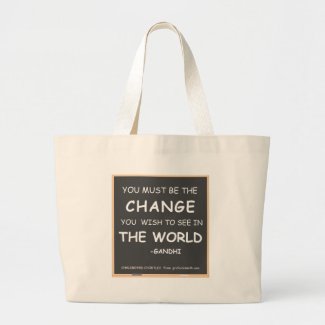 CHANGE THE WORLD-GANDHI bag