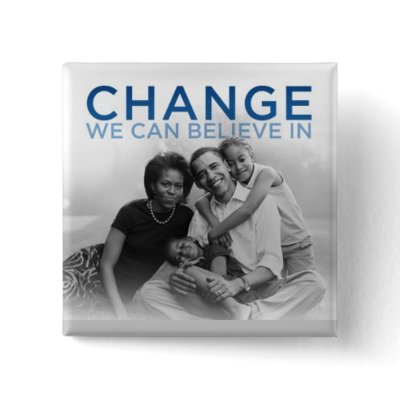 CHANGE WE CAN BELIEVE IN PINBACK BUTTONS by SweetRascal