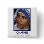 Change We Can't Even Believe Pins