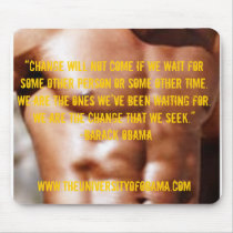 “Change will not come…” Barack Obama Quote mousepads by WeAreTheOnes “Change will not come…” Barack Obama Quote mousepads