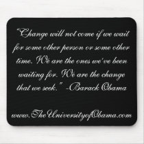 “Change will not come…” Barack Obama Quote mousepads by WeAreTheOnes “Change will not come…” Barack Obama Quote mousepads