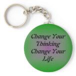 Change Your Thinking Change Your Life Keychain