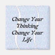 Change Your Thinking Change Your Life magnet