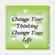 Change Your Thinking Change Your Life Magnet