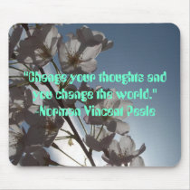 "Change your thoughts..." mousepads