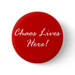 Chaos Lives Here!