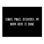 Chaos, Panic, Disorder... My Work Here Is Done Postcards