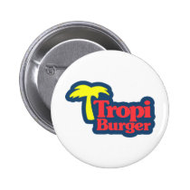 Chapa de Tropi Burger buttons