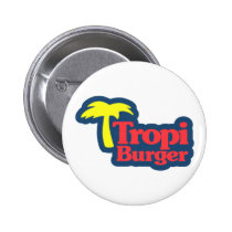 Chapa de Tropi Burger buttons