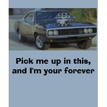 Charger, Pick me up in this, and I'm yours forever t-shirts