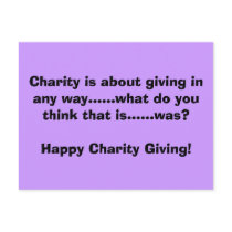Charity is about giving in any way......what do... postcards by poppy8 Charity is about giving in any way......what do... postcards