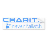 Charity Never Faileth Bumper Sticker