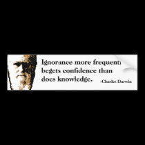 Charles Darwin on Ignorance bumper stickers