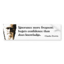 Charles Darwin on Ignorance bumper stickers by webcarve Charles Darwin on Ignorance bumper stickers