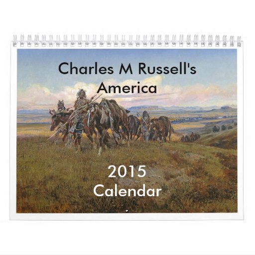 Charles M Russell's America Calendar Zazzle