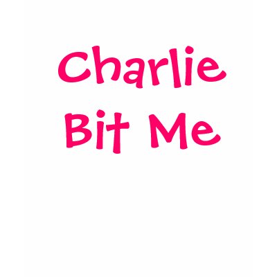 Charlie Bit Me Tshirts by Mytees123