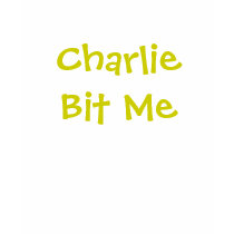 Charlie Bit Me t-shirts by Mytees123 Charlie Bit Me t-shirts