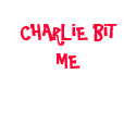 CHARLiE BiT ME t-shirts by DIVA516 CHARLiE BiT ME t-shirts
