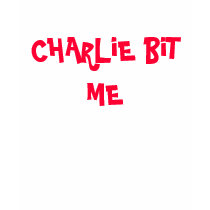 CHARLiE BiT ME t-shirts by DIVA516 CHARLiE BiT ME t-shirts