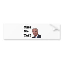 Charlie Crist Miss me Yet?? Bumper Stickers