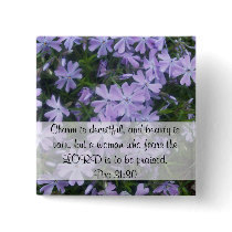 Charm is deceitful, and beauty is vain, but a woma pinback button