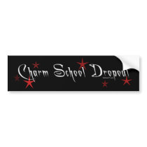 Charm School Dropout Bumper Sticker