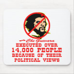 Che Executed 14,000 People Mouse Pads